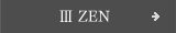Ⅲ ZEN